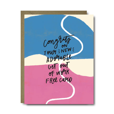 Get Out Of Work Baby Greeting Card | A2