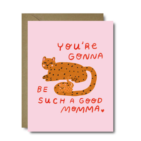 You're Gonna Be the Best Momma Cheetah Baby Greeting Card | A2