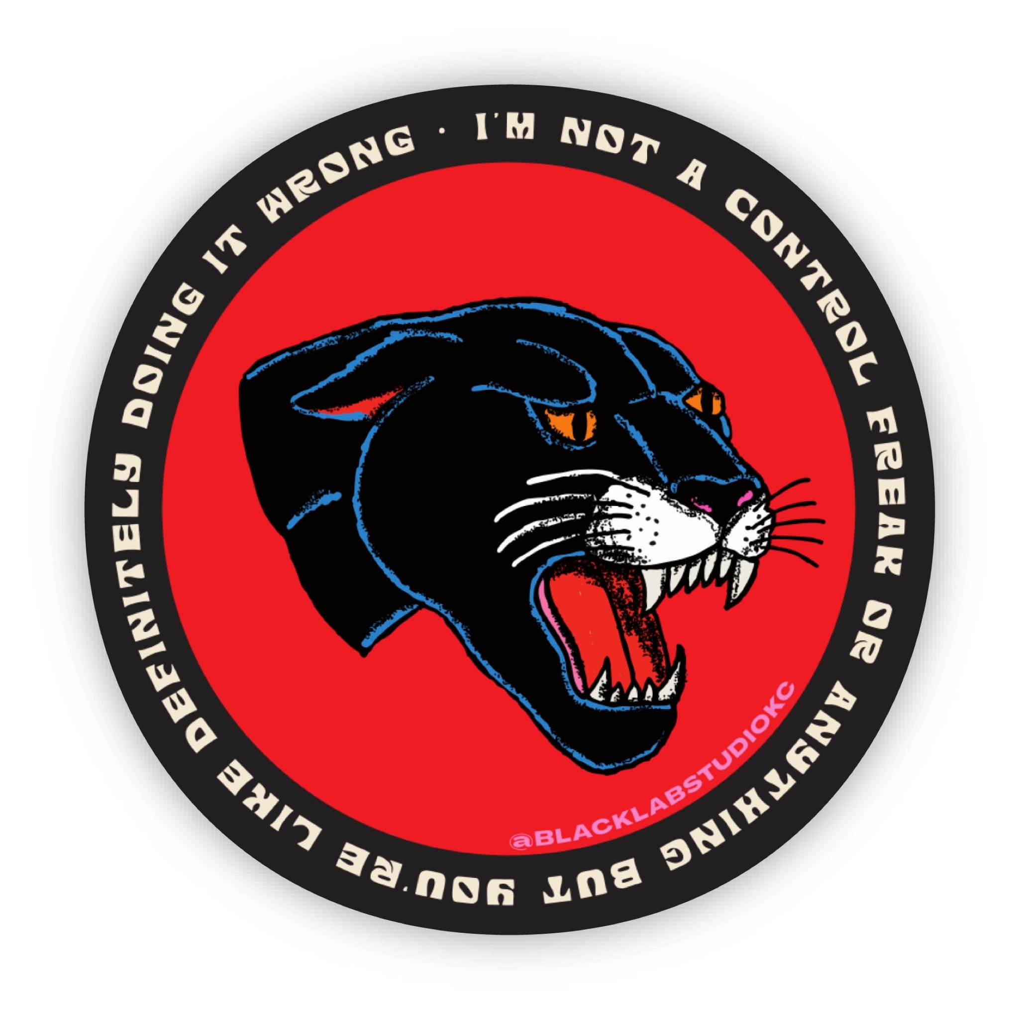 Not A Control Freak You're Doing It Wrong Waterproof Sticker