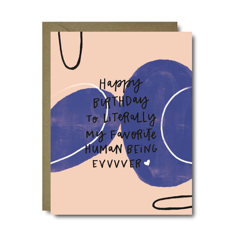 Fave Human Being Birthday Greeting Card | A2