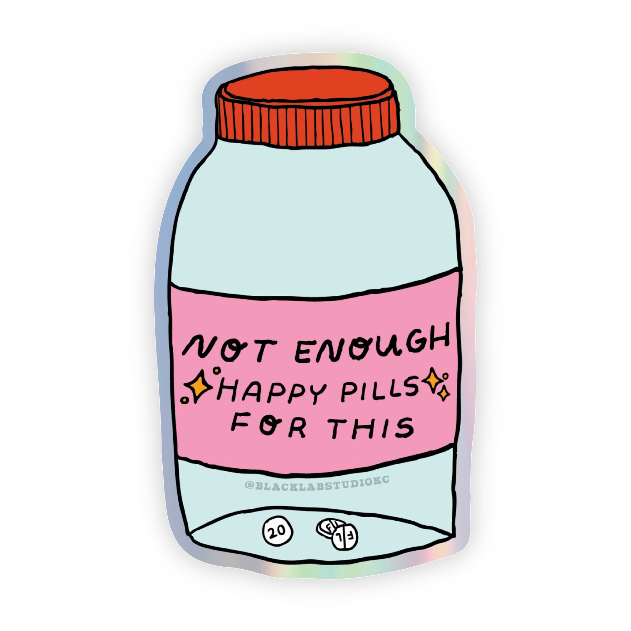 Not Enough Happy Pills For This Waterproof Sticker