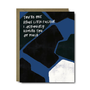 Brave Little Fucker Love Greeting Card | A2