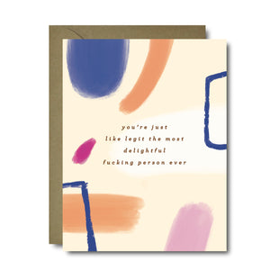 Legit Most Delightful Love Greeting Card | A2
