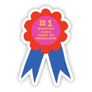 Award Ribbon #1 Running Away From My Problems Waterproof Sticker