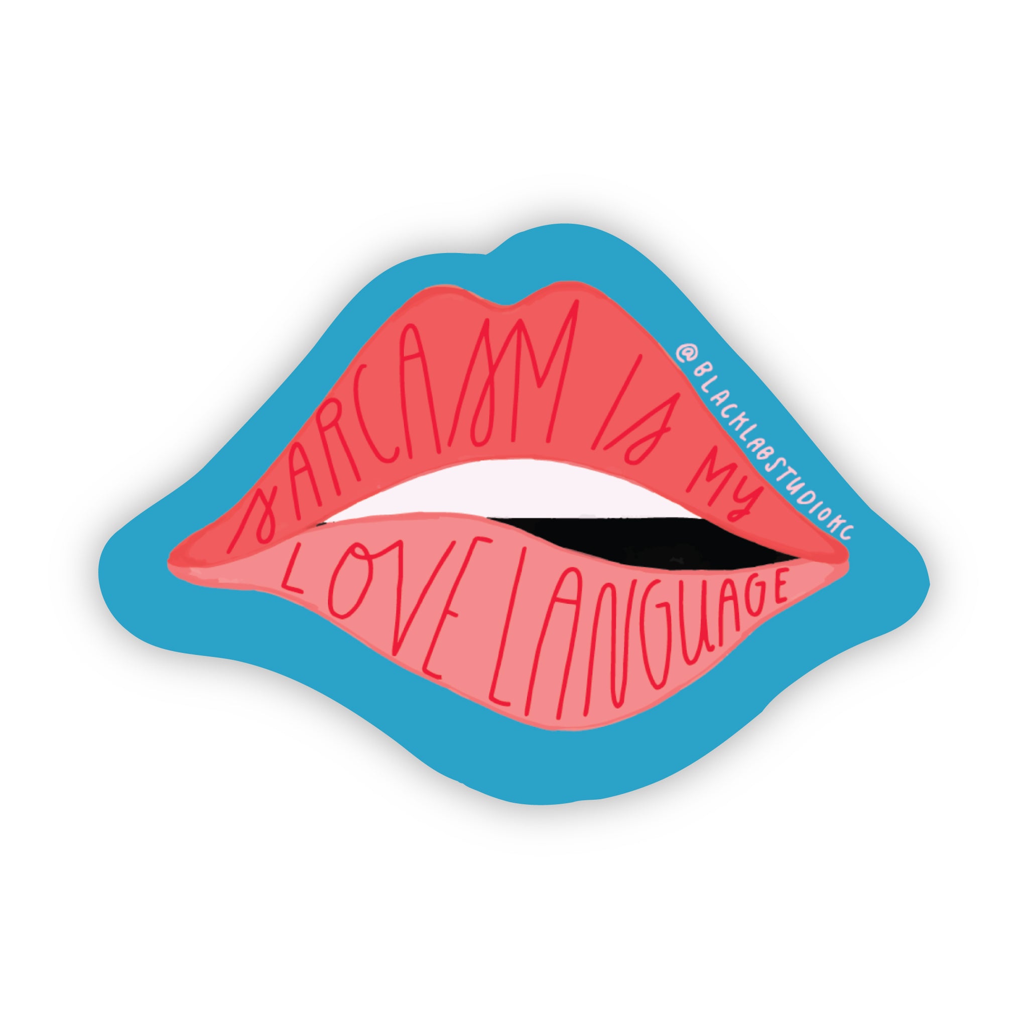 Sarcasm Is My Love Language Waterproof Sticker