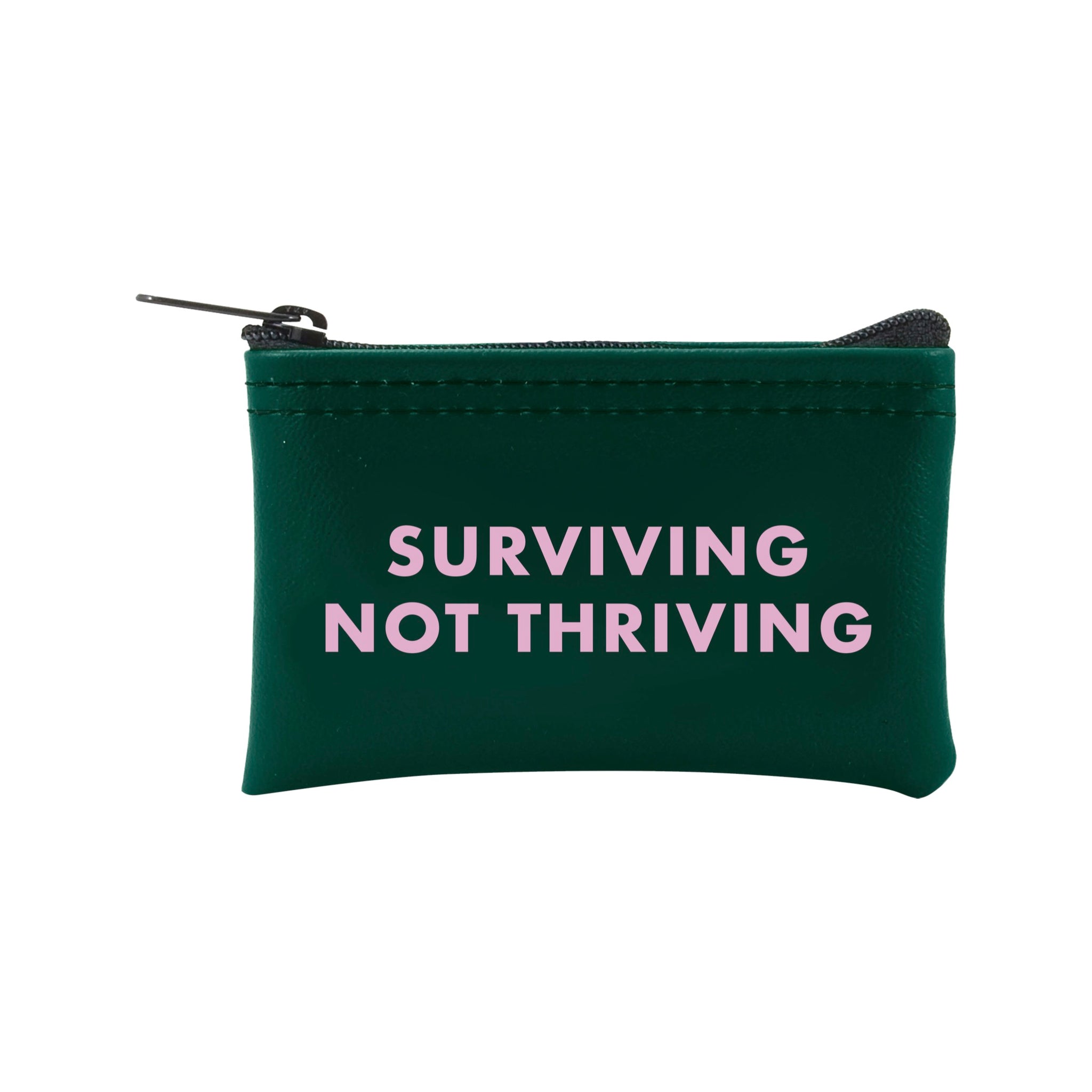 Surviving Not Thriving Coin Pouch