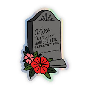 Grave Here Lies My Unrealistic Expectations Holographic Waterproof Sticker