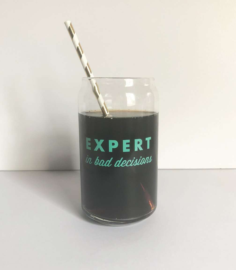 Expert In Bad Decisions Drinking Glass | 16 Oz.