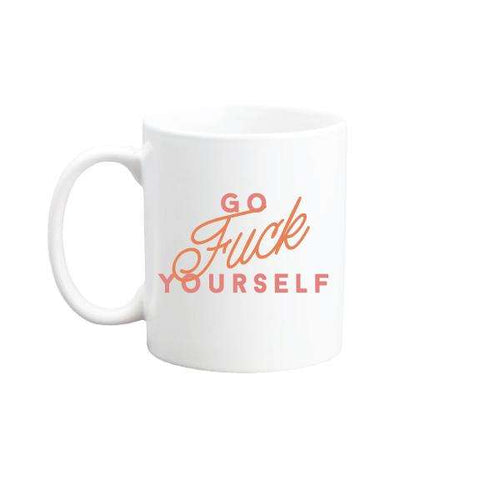 Go Fuck Yourself Mug | 11 Oz.