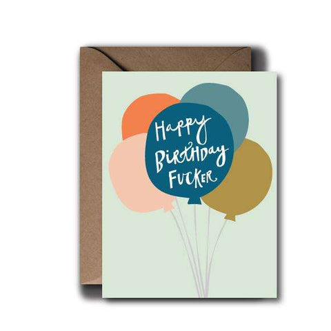 Happy Birthday Fucker Greeting Card | A2