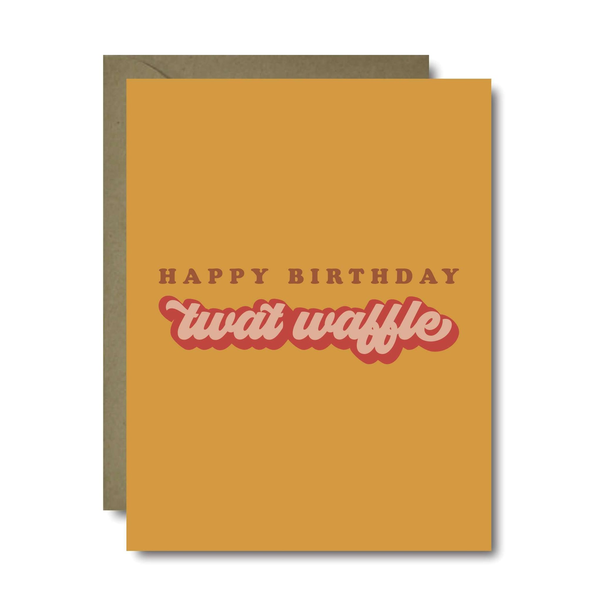 Twat Waffle Birthday Greeting Card | A2